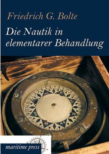 Cover image for Die Nautik in Elementarer Behandlung