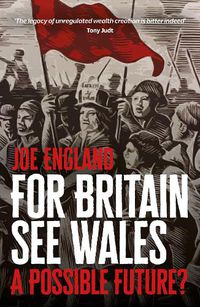 Cover image for For Britain See Wales: A Possible Future?