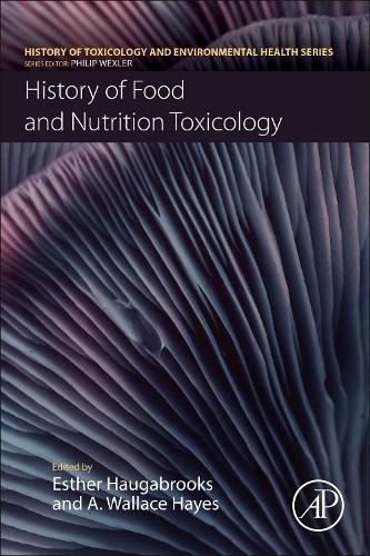 Cover image for History of Food and Nutrition Toxicology