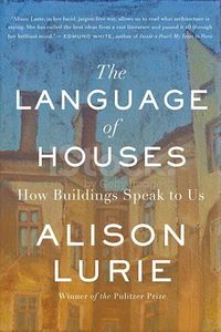 Cover image for The Language of Houses: How Buildings Speak to Us