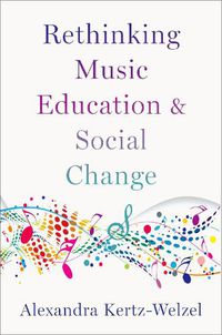 Cover image for Rethinking Music Education and Social Change