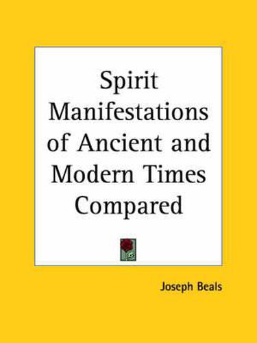 Cover image for Spirit Manifestations of Ancient and Modern Times Compared (1880)