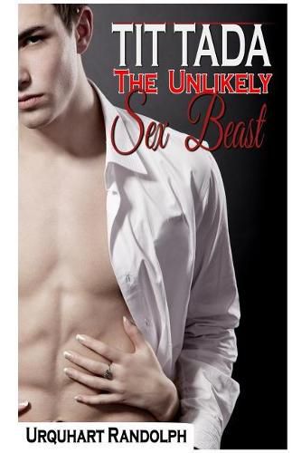 Cover image for Tit Tada the Unlikely Sex Beast