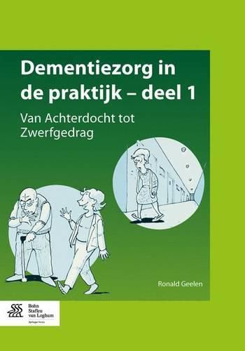 Cover image for Dementiezorg in de Praktijk, Deel 1: Van Achterdocht Tot Zwerfgedrag