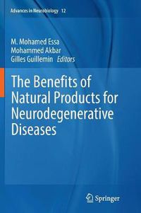 Cover image for The Benefits of Natural Products for Neurodegenerative Diseases