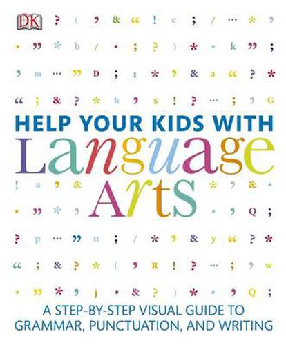 Cover image for Help Your Kids with Language Arts: A Step-by-Step Visual Guide to Grammar, Punctuation, and Writing