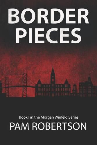 Cover image for Border Pieces: A Morgan Winfeld Novella