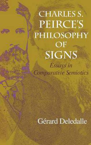 Charles S. Peirce's Philosophy of Signs: Essays in Comparative Semiotics