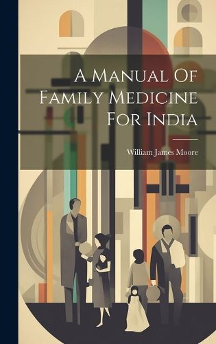 A Manual Of Family Medicine For India