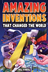 Cover image for Amazing Inventions That Changed The World