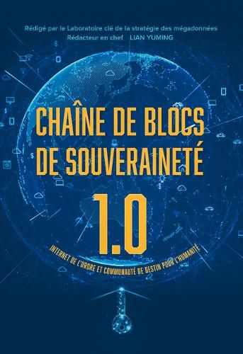 Cover image for Chaine de Blocs de Souverainete 1.0: Internet de l'Ordre Et Communaute de Destin Pour l'Humanite