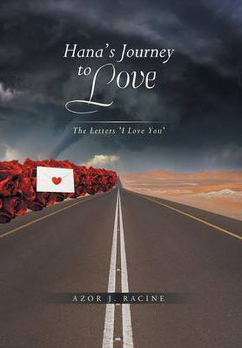 Cover image for Hana's Journey to Love: The Letters 'i Love You