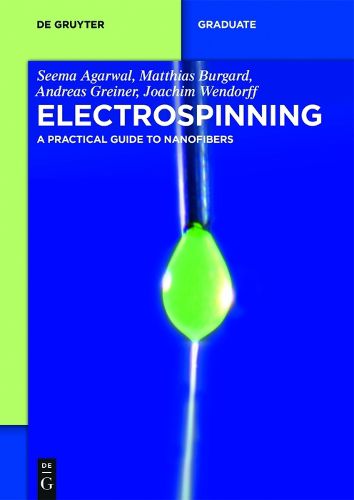 Cover image for Electrospinning: A Practical Guide to Nanofibers