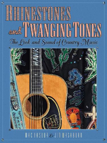 Cover image for Rhinestones and Twanging Tones: The Look and Sound of Country Music