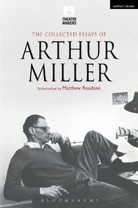 Cover image for The Collected Essays of Arthur Miller