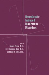 Cover image for Neuroleptic-induced Movement Disorders: A Comprehensive Survey