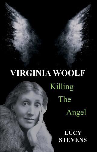 Cover image for Virginia Woolf: Killing the Angel: a play