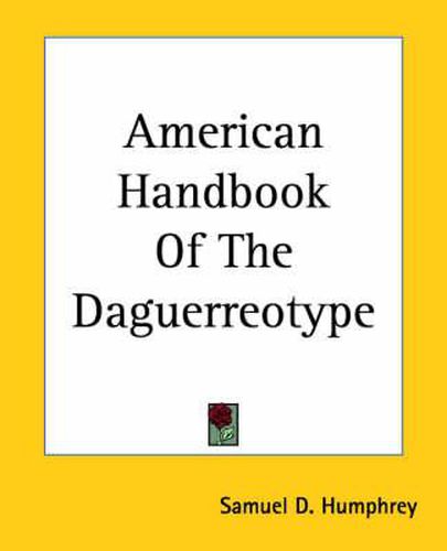 Cover image for American Handbook Of The Daguerreotype