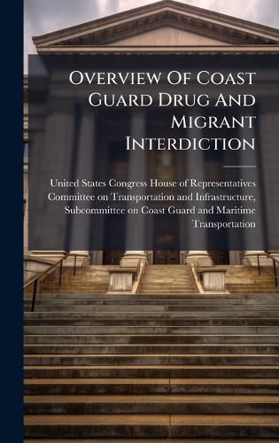 Cover image for Overview Of Coast Guard Drug And Migrant Interdiction