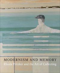 Cover image for Modernism and Memory: Rhoda Pritzker and the Art of Collecting