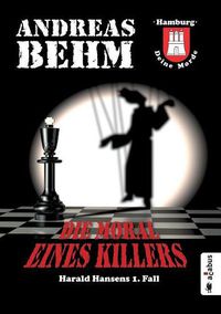 Cover image for Hamburg - Deine Morde. Die Moral eines Killers: Harald Hansens 1. Fall