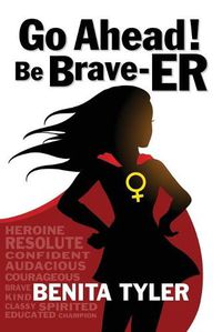 Cover image for Go Ahead! Be Brave-ER