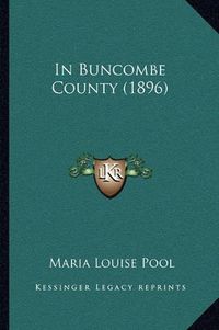 Cover image for In Buncombe County (1896)