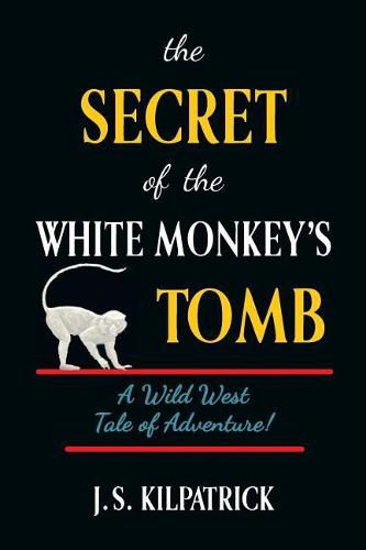 Cover image for The Secret of the White Monkey's Tomb