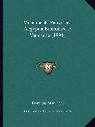 Cover image for Monumenta Papyracea Aegyptia Bibliothecae Vaticanae (1891)