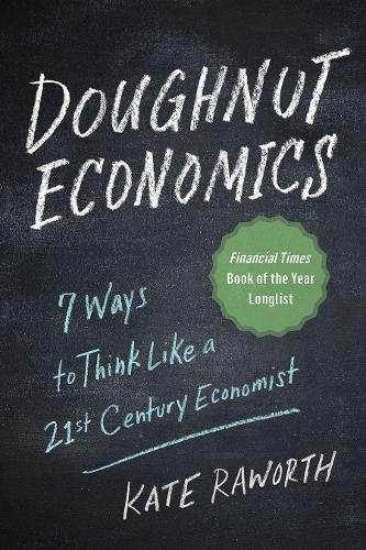Cover image for Doughnut Economics: Seven Ways to Think Like a 21st-Century Economist