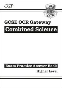 Cover image for GCSE Combined Science: OCR Gateway Answers (for Exam Practice Workbook) - Higher