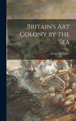 Cover image for Britain's Art Colony by the Sea