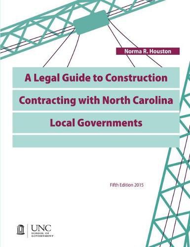 Cover image for A Legal Guide to Construction Contracting with North Carolina Local Governments