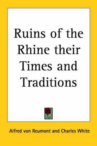 Cover image for Ruins of the Rhine Their Times and Traditions