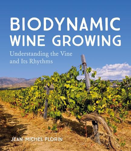 Cover image for Biodynamic Wine Growing: Understanding the Vine and Its Rhythms