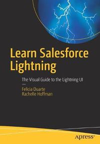 Cover image for Learn Salesforce Lightning: The Visual Guide to the Lightning UI