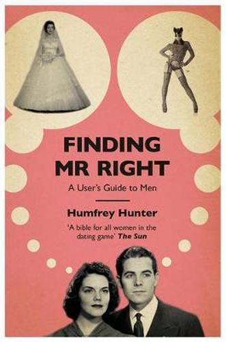 Cover image for Finding Mr Right: A user's guide to men