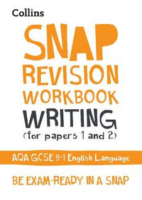 Cover image for AQA GCSE 9-1 English Language Writing (Papers 1 & 2) Workbook: Ideal for Home Learning, 2022 and 2023 Exams