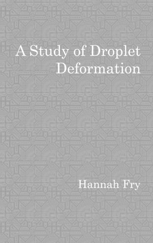 Cover image for A study of droplet deformation