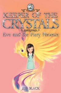 Cover image for Keeper of the Crystals: Eve and the Fiery Phoenix
