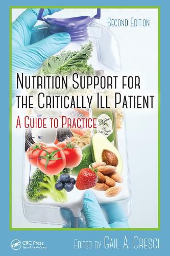 Cover image for Nutrition Support for the Critically Ill Patient: A Guide to Practice, Second Edition