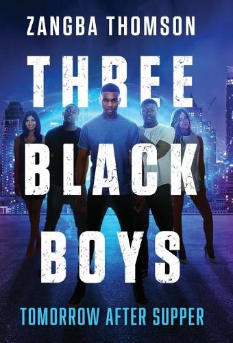 Cover image for Three Black Boys: Tomorrow After Supper