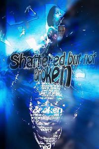 Cover image for Shattered but Not Broken