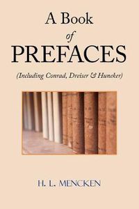 Cover image for A Book of Prefaces (Including Conrad, Dreiser & Huneker)
