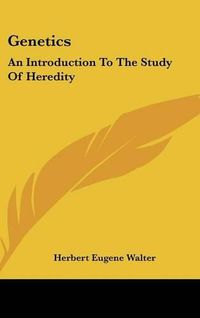 Cover image for Genetics: An Introduction to the Study of Heredity