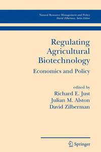 Cover image for Regulating Agricultural Biotechnology: Economics and Policy