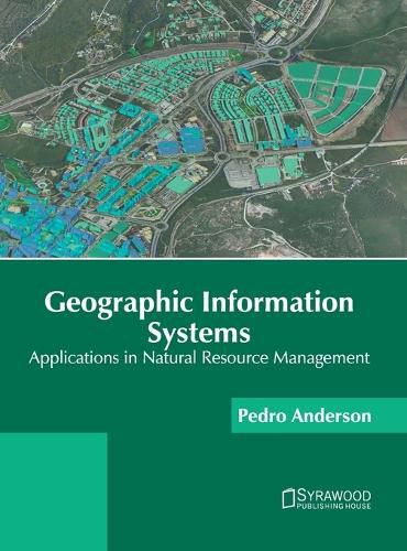 Cover image for Geographic Information Systems: Applications in Natural Resource Management