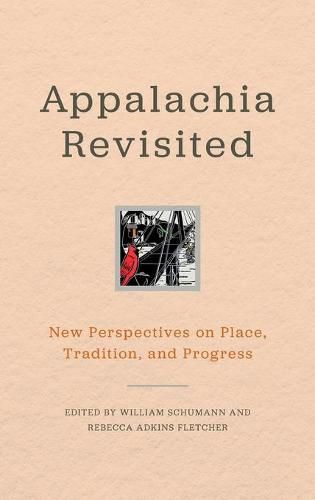 Cover image for Appalachia Revisited: New Perspectives on Place, Tradition, and Progress