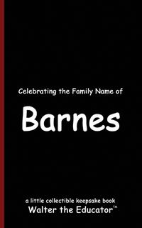 Cover image for Celebrating the Family Name of Barnes