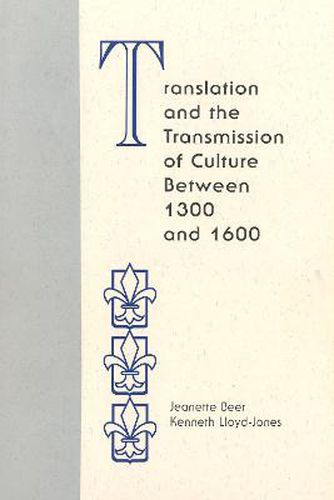 Translation and the Transmission of Culture Between 1300 and 1600